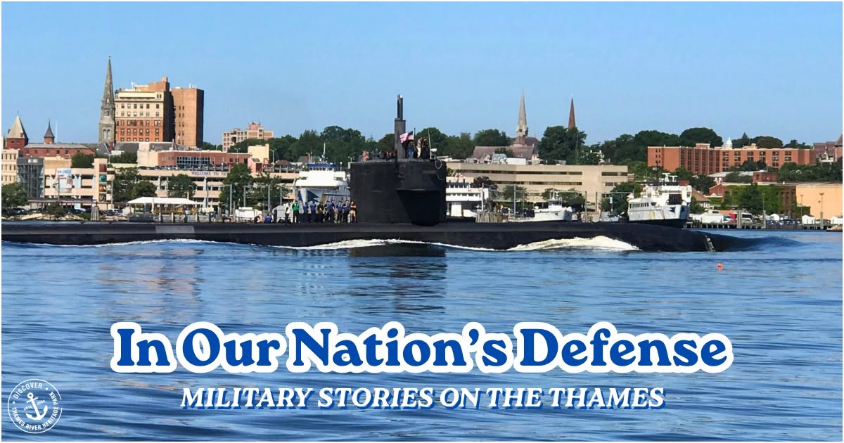 In Our Nation's Defense Military Stories On The Thames