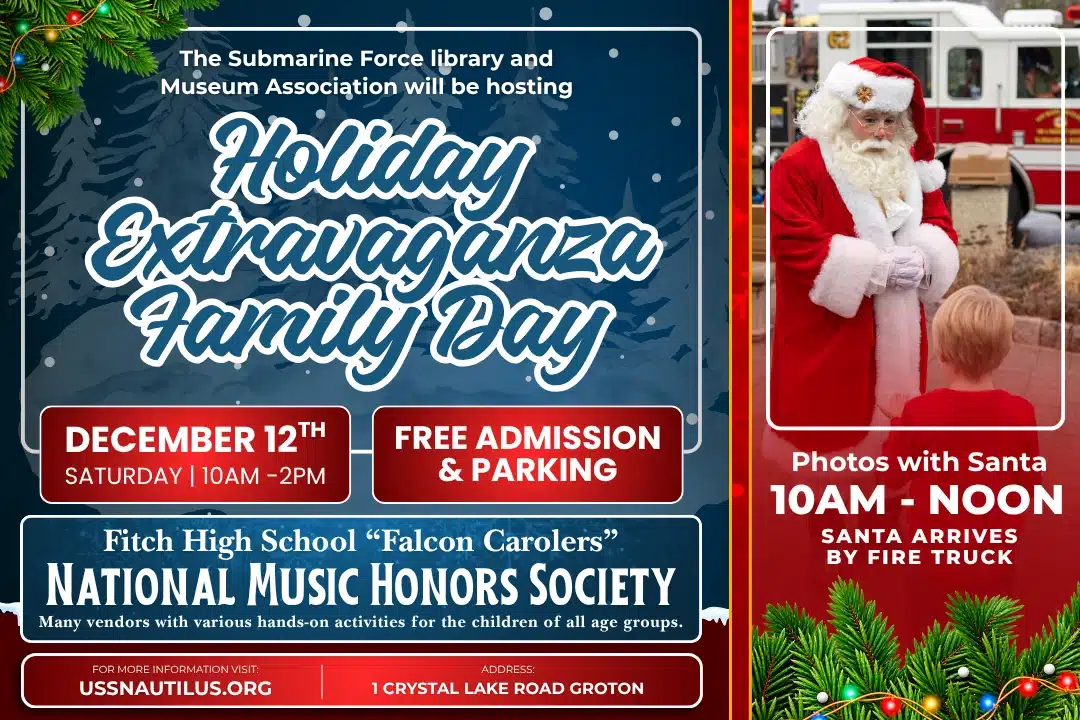 Holiday Extravaganza Family Day December 12thHoliday Extravaganza Family Day on December 12th at Submarine Force Library and Museum Groton CT